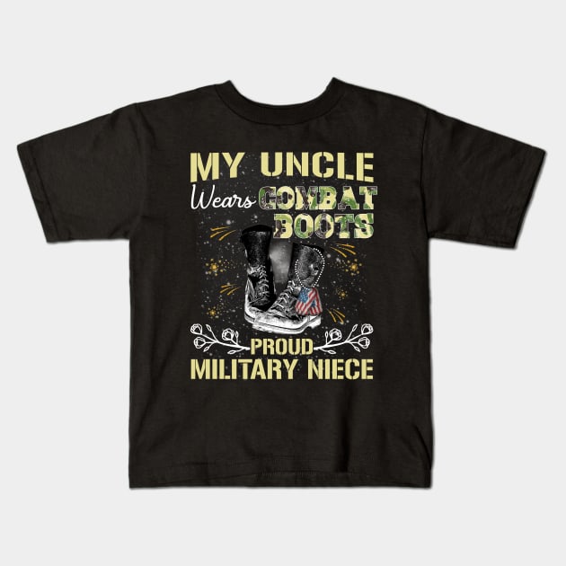 My Uncle Wears Combat Boots - Proud Military Niece Gift Kids T-Shirt by Otis Patrick